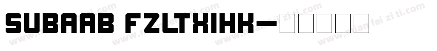 SUBAAB FZLTXIHK字体转换